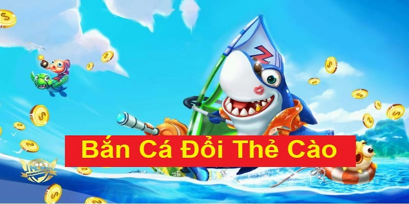 Hướng dẫn cách thức tham gia chơi bắn cá đổi thưởng - thẻ cào online tại Happyluke