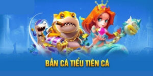 Giới thiệu game bắn cá tiểu tiên cá tại Happyluke